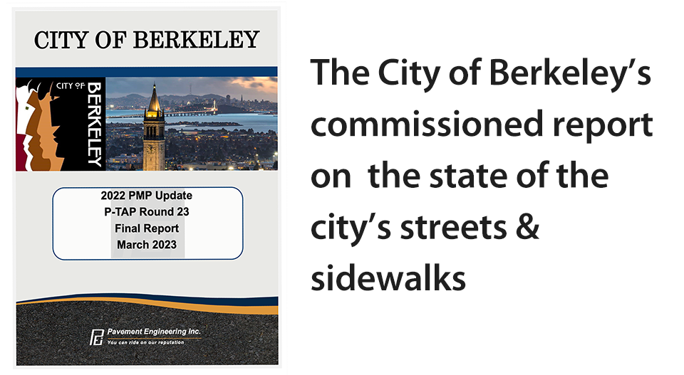 The City of Berkeley’s commissioned report on  the state of the city’s streets & sidewalks